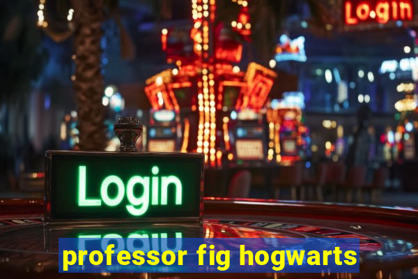 professor fig hogwarts